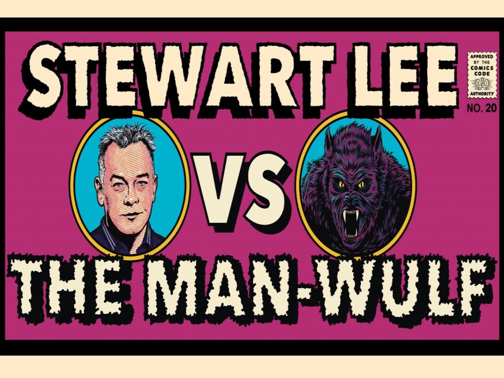 Stewart Lee vs The Man-Wulf